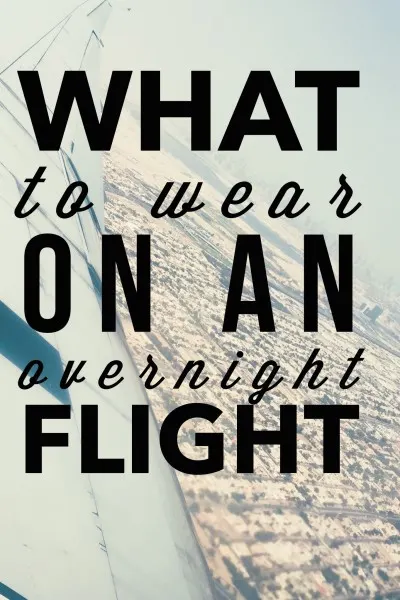 Travel outfits: What to wear on an overnight flight or long plane ride travel dress travel clothes