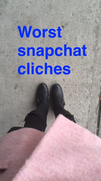 worst snapchat cliches mistakes